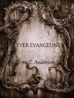 cover image of Ever Evangeline (The Broken Heroine Trilogy--Book 2)
